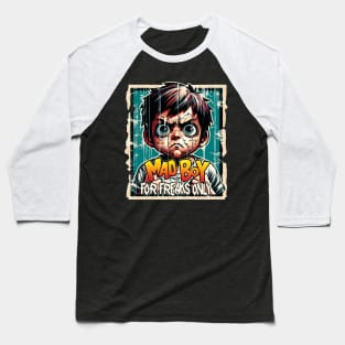 Mad Boy, For Freaks Only Baseball T-Shirt